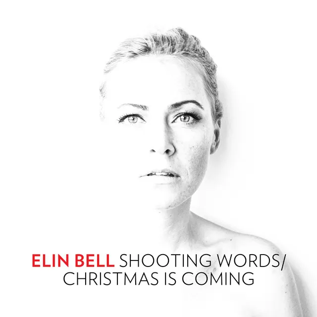 Shooting Words / Christmas Is Coming