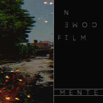 Come nei film by Mente