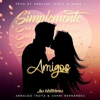 Simplemente Amigos by Arnaldo Troya