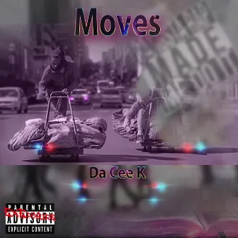 Moves by Da Cee K