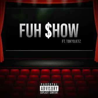 Fuh Show (feat. Tokyo Jetz) by Cheeks Bossman