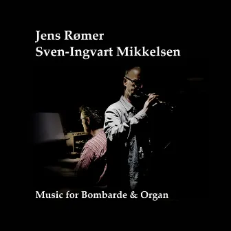 Music for Bombarde and Organ by Sven-Ingvart Mikkelsen