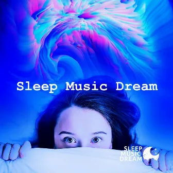 Sleep Music Dream by Unknown Artist