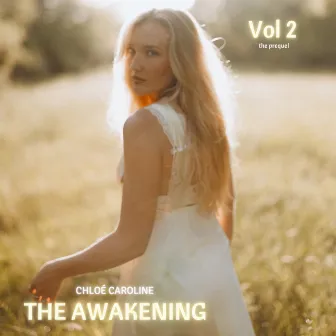 The Awakening Vol 2 (The Prequel) by Chloé Caroline