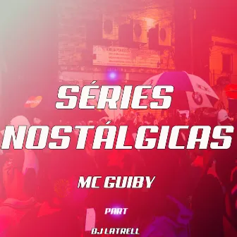 Séries Nostálgica by Mc Guiby