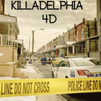 Killadelphia by 4D