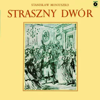 Straszny dwór: opera w 4 aktach by Stanisław Moniuszko