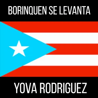 Borinquen Se Levanta by Yova Rodriguez