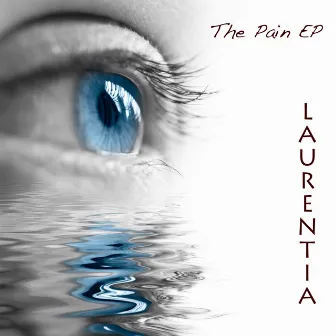 The Pain EP by Laurentia