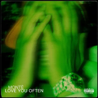 Love You Often by Monté