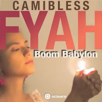 Fyah Boom Babylon by Camibless