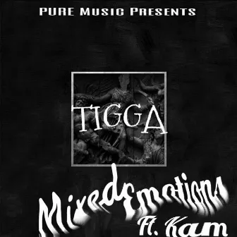 Mixed Emotions (feat. Kam) by Tigga