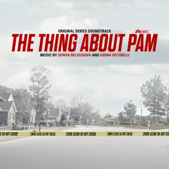 The Thing About Pam (Original Series Soundtrack) by Sonya Belousova