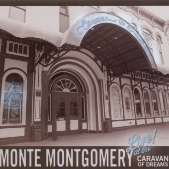 Live at the Caravan of Dreams by Monte Montgomery