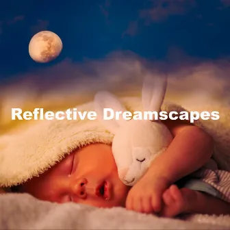 Reflective Dreamscapes by Deep Sleep Music Experience