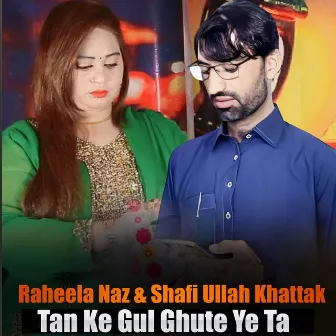 Tan Ke Gul Ghute Ye Ta by Raheela Naz