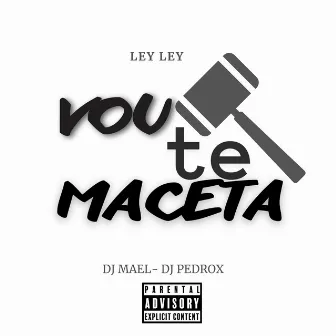 Vou Te Macetar by LEYLEY