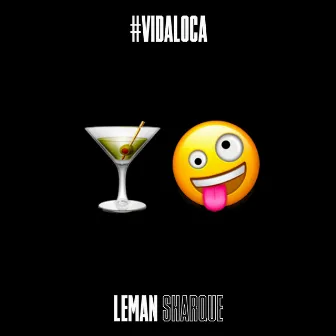 Vida Loca by Leman Sharque