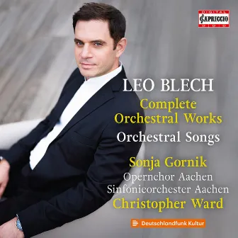 Blech: Complete Orchestral Works by Christopher Ward