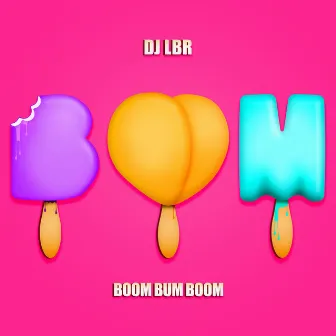 Boom Bum Boom by DJ LBR