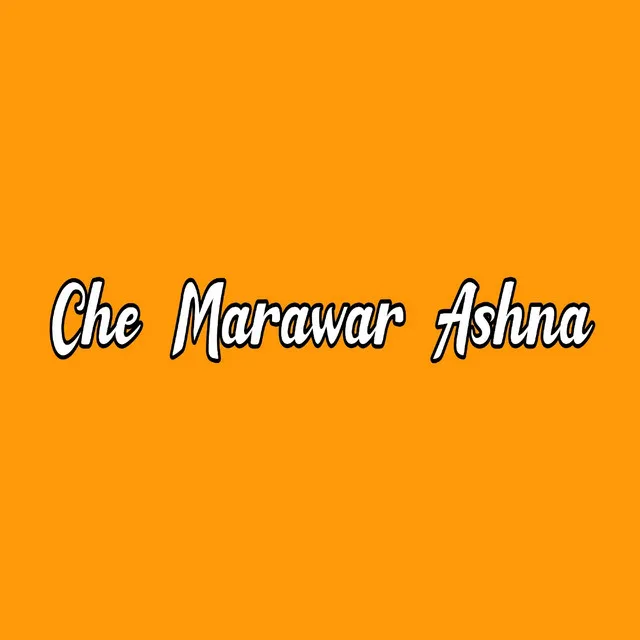 Che Marawar Ashna