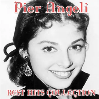 Pier Angeli (Best HIts Collection) by Pier Angeli