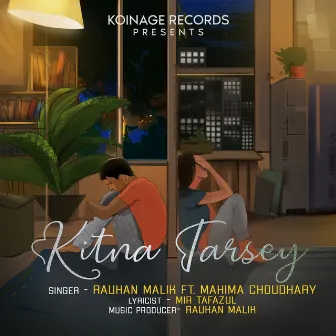 Kitna Tarsey by Rauhan Malik