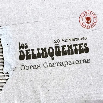 Obras Garrapateras: Colección Definitiva by Los Delinquentes