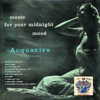 Music for Your Midnight Mood by Acquaviva and his Orchestra