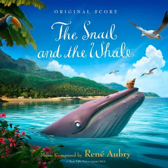 The Snail and the Whale (Original Score) by René Aubry