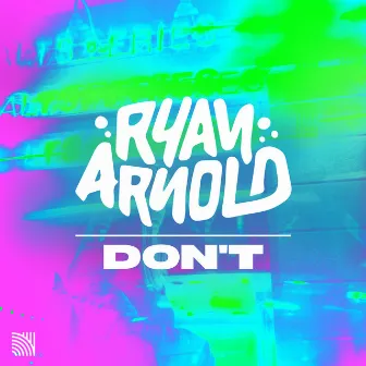 Don't by Ryan Arnold