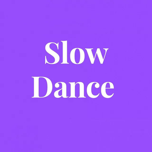 Slow Dance