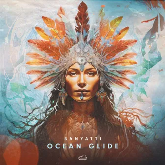 Ocean Glide by Banyatti