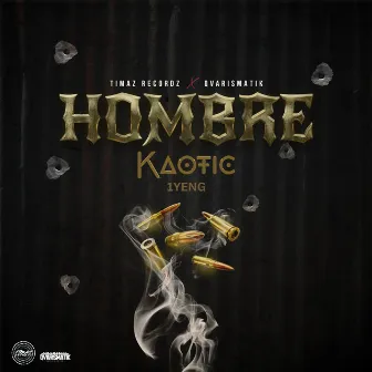 Hombre by KAOTIC 1YENG