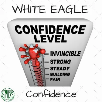 Confidence by White Eagle