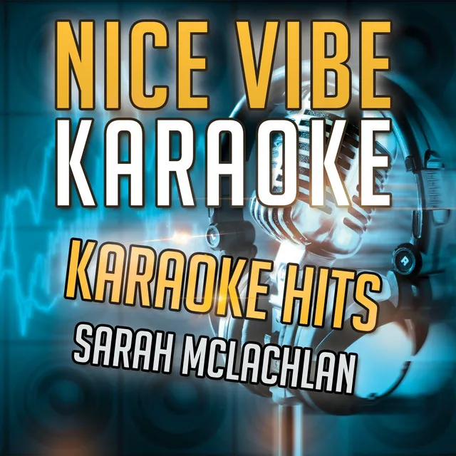 Karaoke Hits - Sarah McLachlan (Karaoke Version)