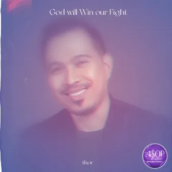 God will Win our Fight by Thor Dulay