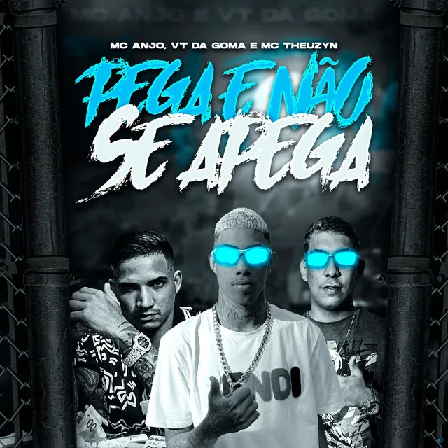 Pega e Não Se Apega (feat. MC Theuzyn)