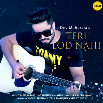 Teri Lod Nahi by Dev Maharaja