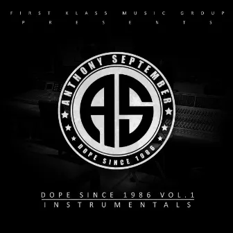 Dope Since 1986, Vol. 1 (Instrumentals) by Anthony September