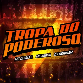 Tropa do Poderoso by Mc Drielle