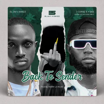 Back To Sender by ElJay X Swizz