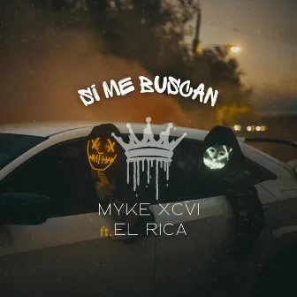 Si me buscan by Myke XCVI