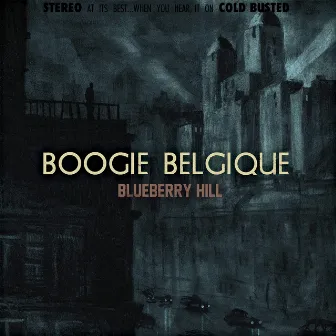 Blueberry Hill (Remastered) by Boogie Belgique