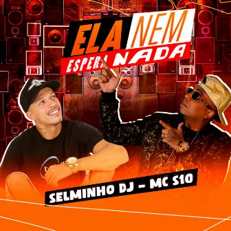 Ela Nem Espera Nada by mc s10