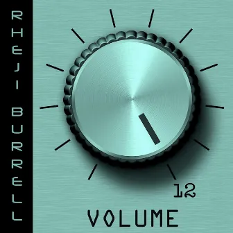 Volume 12 by Rheji Burrell