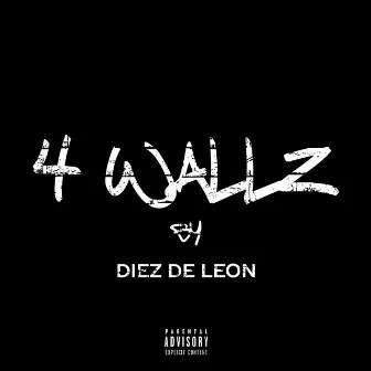 4 Wallz by Diez De León