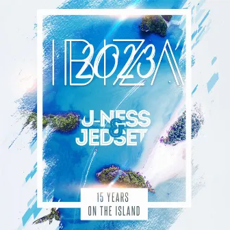 Ibiza 2023: 15 Years on the Island by U-Ness