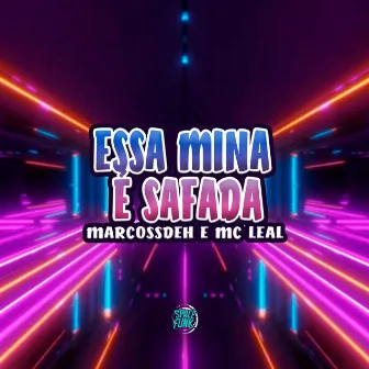 Essa Mina É Safada by DJ WZL