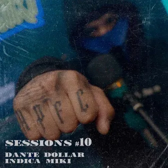 Sessions #10 by Dante Dollar